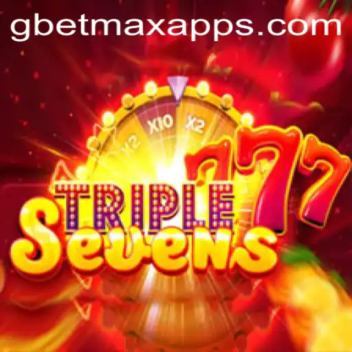 Exploring the Thrilling World of 777TripleSeven with GBET MAX