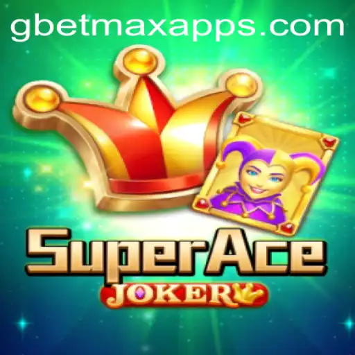 Exploring SuperAceJoker: The Thrilling World of GBET MAX